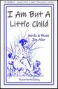 I Am but a Little Child Unison/Two-Part choral sheet music cover